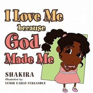 I Love Me Because God Made Me by Shakira