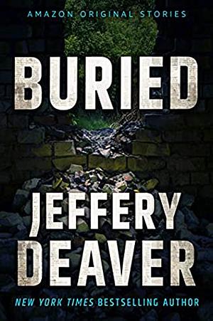 Buried by Jeffery Deaver