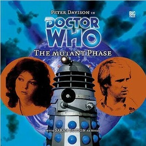 Doctor Who: The Mutant Phase by Nicholas Briggs