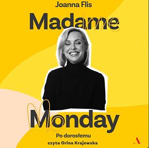 Madame Monday. Po dorosłemu by Joanna Flis