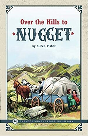 Over the Hills to Nugget by Aileen Fisher