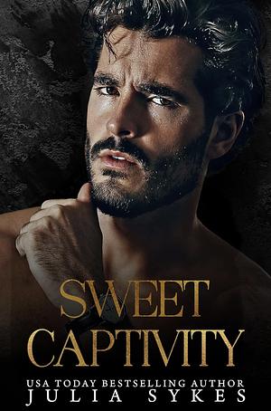 Sweet Captivity by Julia Sykes