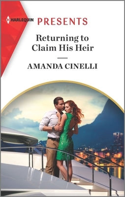 Returning to Claim His Heir by Amanda Cinelli