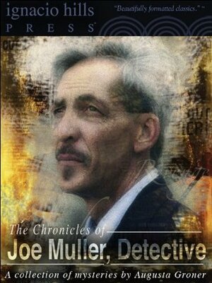 The Chronicles of Joe Muller, Detective: A Collection by Grace Isabel Colbron, Auguste Groner