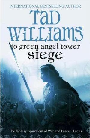 To Green Angel Tower: Siege by Tad Williams