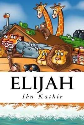Elijah by Ibn Kathir
