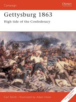 Gettysburg 1863: High Tide of the Confederacy by Carl Smith