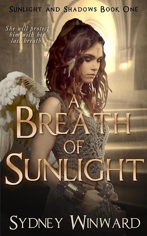 A Breath of Sunlight by Sydney Winward