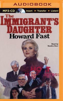 The Immigrant's Daughter by Howard Fast