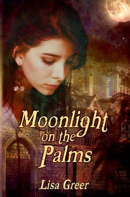 Moonlight on the Palms by Lisa Greer