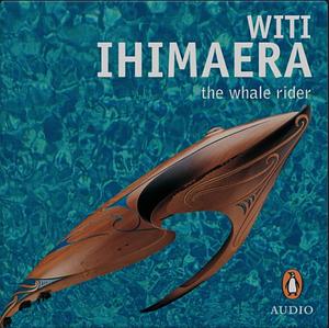 The Whale Rider by Witi Ihimaera