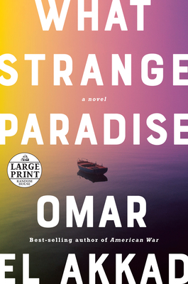What Strange Paradise by Omar El Akkad