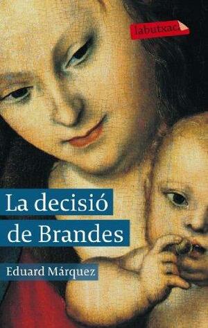 Brandes's Decision by Eduard Márquez