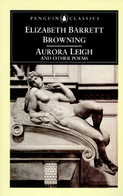 Aurora Leigh and Other Poems by Julia Bolton Holloway, Elizabeth Barrett Browning, John Robert Glorney Bolton