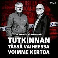 Tutkinnan tässä vaiheessa voimme kertoa by Göran Wennqvist, Tero Haapala