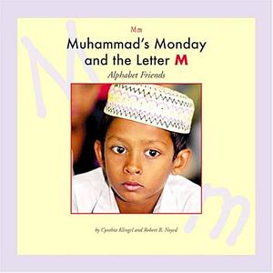 Muhammad's Monday and the Letter M by Cynthia Klingel, Robert B. Noyed