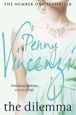 The Dilemma by Penny Vincenzi