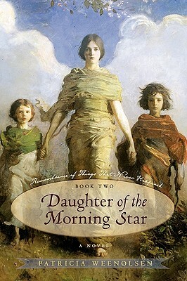 Daughter of the Morning Star by Patricia Weenolsen