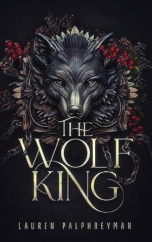 The Wolf King by Lauren Palphreyman