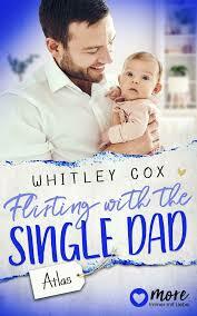Flirting with the Single Dad by Whitley Cox