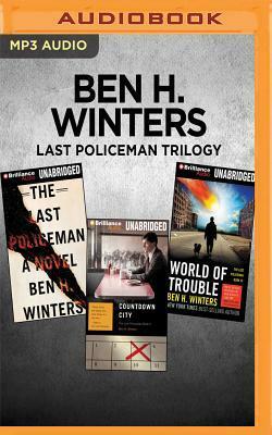 Last Policeman Trilogy: The Last Policeman, Countdown City, World of Trouble by Ben H. Winters, Peter Berkrot