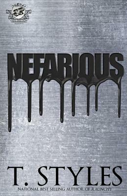 Nefarious (The Cartel Publications Presents) by T. Styles