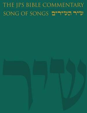 The JPS Bible Commentary: Song of Songs by Michael Fishbane