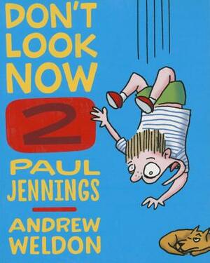 Don't Look Now Book 2: A Magician Never Tells and Elephant Bones by Andrew Weldon, Paul Jennings