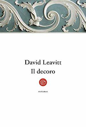 Il decoro by David Leavitt