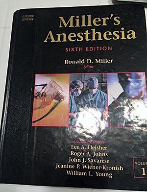 Miller's Anesthesia, Volume 1 by Ronald D. Miller