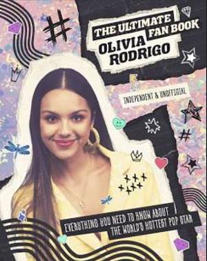 Olivia Rodrigo: the Ultimate Fan Book by Malcolm Croft