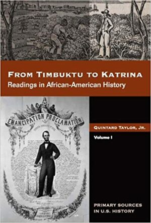 From Timbuktu to Katrina: Readings in African-American History, Volume 1 by Quintard Taylor