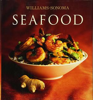 Williams-Sonoma Collection: Seafood by Carolyn Miller