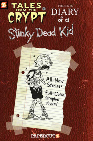 Tales from the Crypt #8: Diary of a Stinky Dead Kid by Marguerite Van Cook, Rob Vollmar, Jim Salicrup, Rick Parker, Robert Hack, Stefan Petrucha, James Romberger, Miran Kim, John L. Lansdale, Tim     Smith, Exes, Maia Kinney-Petrucha