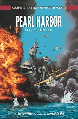 Pearl Harbor: A Day of Infamy by Steve D. White