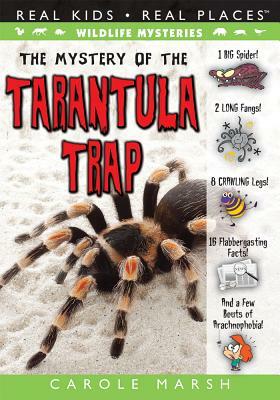 The Mystery of Tarantula Trap by Carole Marsh