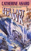 The Last Hawk by Catherine Asaro
