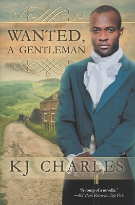 Wanted, a Gentleman by KJ Charles