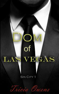 Dom of Las Vegas by Tricia Owens