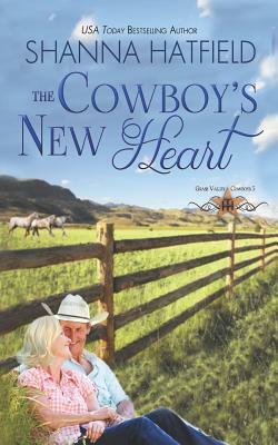 The Cowboy's New Heart by Shanna Hatfield