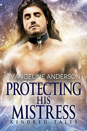 Protecting His Mistress by Evangeline Anderson