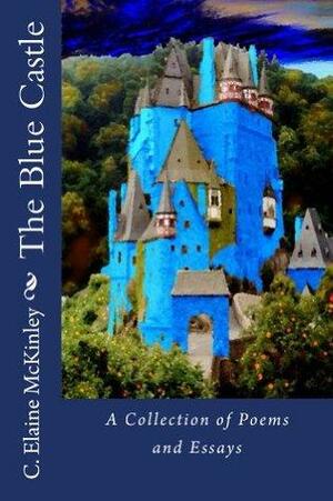 The Blue Castle by C. Elaine McKinley, Rebecca Baker