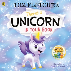 There's a Unicorn in Your Book by Tom Fletcher