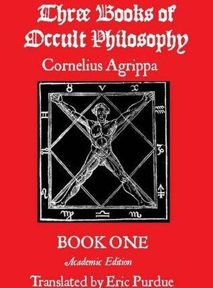 Three Books of Occult Philosophy: Book 1 Modern Translation by Christopher Warnock, Cornelius Agrippa