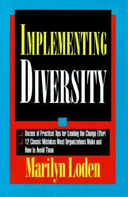 Implementing Diversity: Best Practices for Making Diversity Work in Your Organization by Marilyn Loden