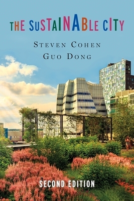 The Sustainable City by Steven Cohen, Dong Guo