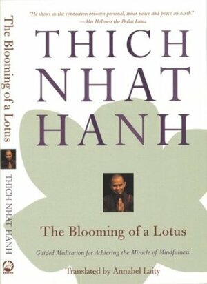 The Blooming of a Lotus: Guided Meditations for Achieving the Miracle of Mindfulness by Thích Nhất Hạnh