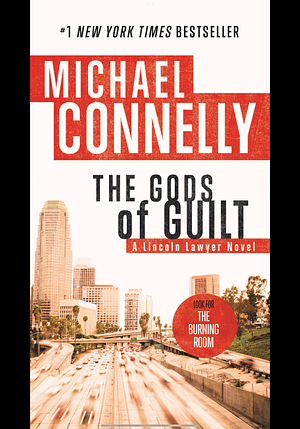 The Gods of Guilt by Michael Connelly