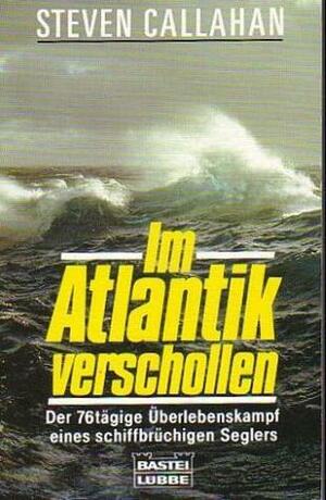 Im Atlantik verschollen by Steven Callahan
