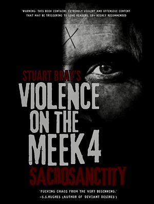 Violence On The Meek 4 by Stuart Bray